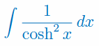 Całka nieoznaczona z 1/(coshx)^2